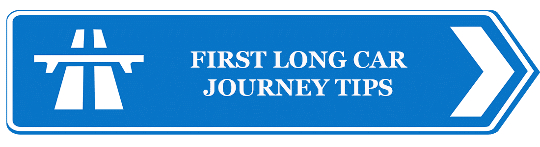 first long car journey tips first long car journey tips